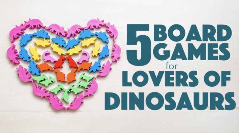 5 Board Games for Lovers of Dinosaurs