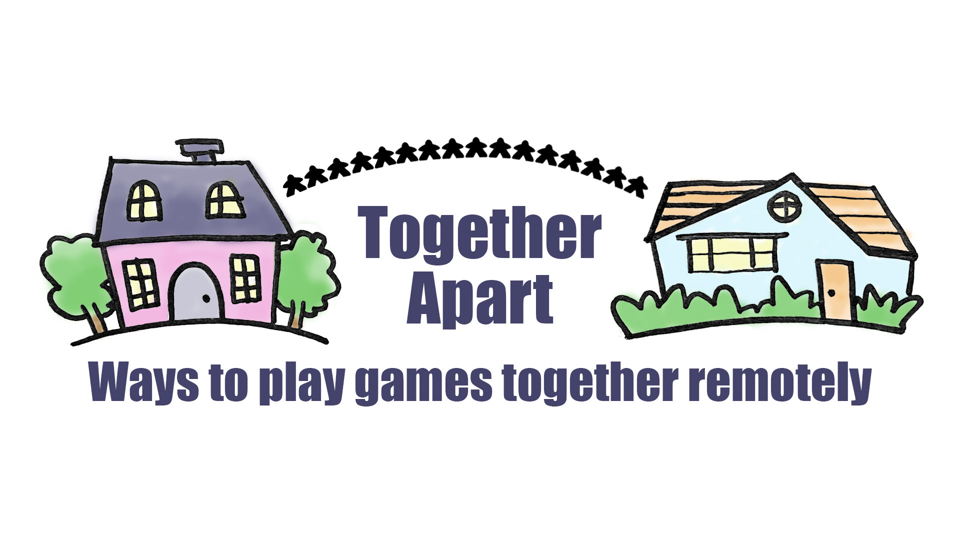 Together Apart: Ways to Play Games Together Remotely - The Tabletop Family