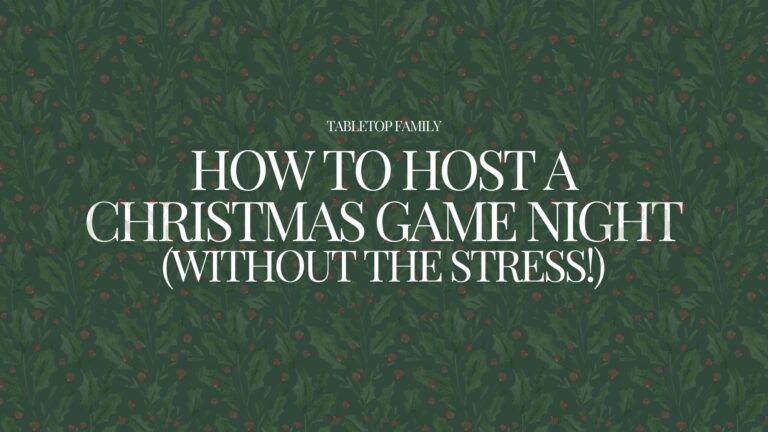 How to Host a Memorable Christmas Game Night (Without the Stress!)