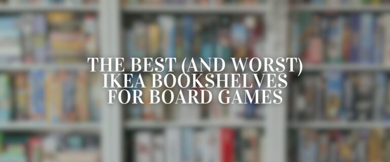 Best IKEA Bookshelves for Board Games (Tested + Compared!)