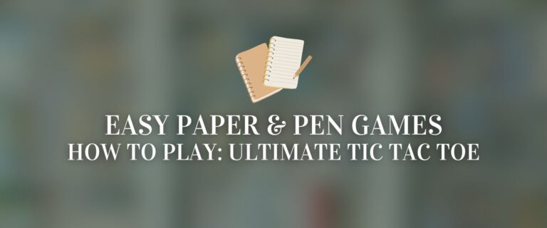 Paper and Pen Games: How to Play Ultimate Tic Tac Toe